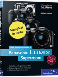 Abbildung von: Panasonic LUMIX Superzoom. Das Kamerahandbuch - Rheinwerk