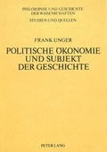 Cover: Politische &Ouml;konomie und Subjekt der Geschichte - Peter Lang Verlag