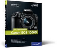 Abbildung von: Canon EOS 1000D. Das Kamerahandbuch - Rheinwerk