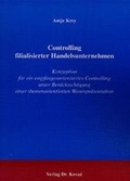 Cover: Controlling filialisierter Handelsunternehmen - Kovac, Dr. Verlag