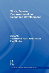 Enlarge image Cover: Work, Female Empowerment and Economic Development - Routledge