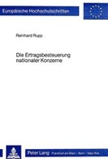 Cover: Die Ertragsbesteuerung nationaler Konzerne - Peter Lang Verlag