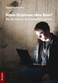 Abbildung von: Daten-Striptease ohne Reue? - Tectum Wissenschaftsverlag