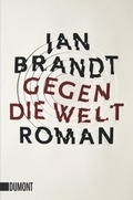 Cover: Gegen die Welt - DuMont Buchverlag