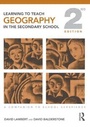 Cover: Learning to Teach Geography in the Secondary School - Routledge