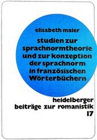 Abbildung von: Studien zur Sprachnormtheorie und zur Konzeption der Sprachnorm in französischen Wörterbüchern - Peter Lang Verlag