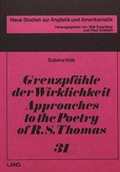 Cover: Grenzpf&auml;hle der Wirklichkeit- Approaches to the Poetry of R.S. Thomas - Peter Lang Verlag