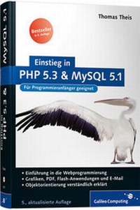 Abbildung von: Einstieg in PHP 5.3 und MySQL 5.1 - Galileo Computing