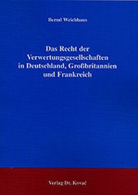 Abbildung von: Das Recht der Verwertungsgesellschaften in Deutschland, Grossbritannien und Frankreich - Kovac, Dr. Verlag