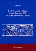 Cover: Predicting and Hedging Credit Portfolio Risk with Macroeconomic Factors - Kovac, Dr. Verlag