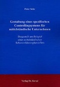 Cover: Gestaltung eines spezifischen Controllingsystems f&uuml;r mittelst&auml;ndische Unternehmen - Kovac, Dr. Verlag