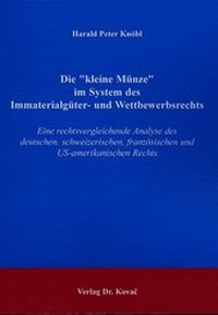 Abbildung von: Die "kleine Münze" im System des Immaterialgüter- und Wettbewerbsrechts - Kovac, Dr. Verlag