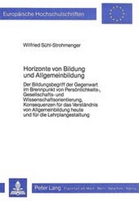 Abbildung von: Horizonte von Bildung und Allgemeinbildung - Peter Lang Verlag