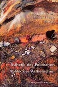 Cover: &Auml;sthetik des Politischen - Politik des &Auml;sthetischen - K&ouml;nigshausen & Neumann