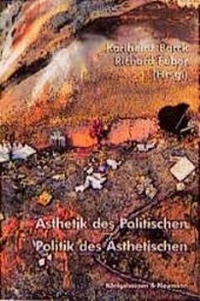 Abbildung von: Ästhetik des Politischen - Politik des Ästhetischen - Königshausen & Neumann