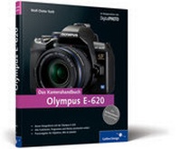 Abbildung von: Olympus E-620. Das Kamerahandbuch - Rheinwerk