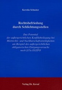 Abbildung von: Rechtsbefriedung durch Schlichtungsstellen - Kovac, Dr. Verlag