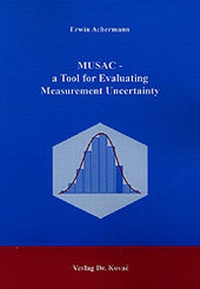 Enlarge image Cover: MUSAC - a Tool for Evaluating Measurement Uncertainty - Kovac, Dr. Verlag