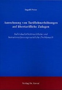 Abbildung von: Anrechnung von Tariflohnerhöhungen auf übertarifliche Zulagen - Kovac, Dr. Verlag