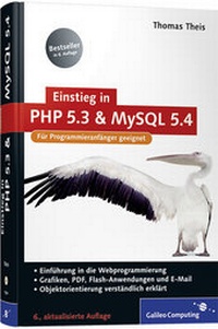Abbildung von: Einstieg in PHP 5.3 und MySQL 5.4 - Galileo Computing