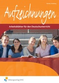 Cover: Aufzeichnungen - Arbeitsbl&auml;tter f&uuml;r den Deutschunterricht - Westermann Berufliche Bildung