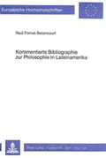 Cover: Kommentierte Bibliographie zur Philosophie in Lateinamerika - Peter Lang Verlag