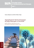 Cover: Tagungsband der Nachwuchstagungen f&uuml;r Junge Philosophie in Darmstadt - Tectum Wissenschaftsverlag