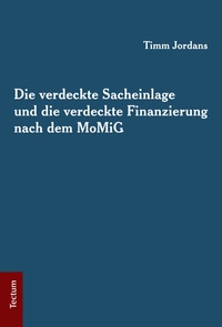 Abbildung von: Die verdeckte Sacheinlage und die verdeckte Finanzierung nach dem MoMiG - Tectum Wissenschaftsverlag