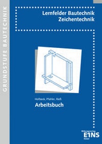 Abbildung von: Lernfelder Bautechnik - Zeichentechnik - Westermann Berufliche Bildung