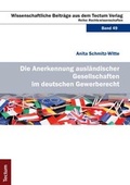 Cover: Die Anerkennung ausl&auml;ndischer Gesellschaften im deutschen Gewerberecht - Tectum Wissenschaftsverlag