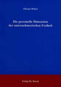 Abbildung von: Die personelle Dimension der unternehmerischen Freiheit - Kovac, Dr. Verlag