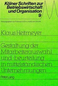 Abbildung von: Gestaltung der Mitarbeiterauswahl und -beurteilung in mittelständischen Unternehmungen - Peter Lang Verlag