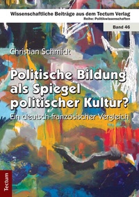 Abbildung von: Politische Bildung als Spiegel politischer Kultur? - Tectum Wissenschaftsverlag