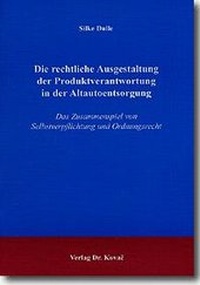 Abbildung von: Die rechtliche Ausgestaltung der Produktverantwortung in der Altautoentsorgung - Kovac, Dr. Verlag
