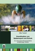 Cover: Koordination von Spitzensport und Schule - Schneider Hohengehren