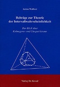 Cover: Beitr&auml;ge zur Theorie der Intervallwahrscheinlichkeit - Kovac, Dr. Verlag