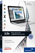 Cover: iLife: iPhoto, iMovie, iDVD, GarageBand, iTunes und iWeb - Galileo Design