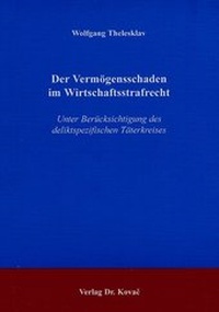 Abbildung von: Der Vermögensschaden im Wirtschaftsstrafrecht - Kovac, Dr. Verlag
