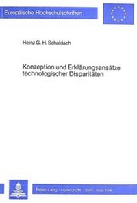 Abbildung von: Konzeption und Erklärungsansätze technologischer Disparitäten - Peter Lang Verlag