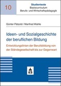 Cover: Ideen- und Sozialgeschichte der beruflichen Bildung - Schneider Hohengehren