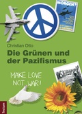Cover: Die Gr&uuml;nen und der Pazifismus - Tectum Wissenschaftsverlag