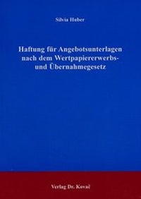 Abbildung von: Haftung für Angebotsunterlagen nach dem Wertpapiererwerbs- und Übernahmegesetz - Kovac, Dr. Verlag