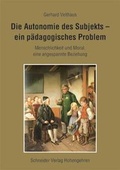 Cover: Die Autonomie des Subjekts - ein p&auml;dagogisches Problem - Schneider Hohengehren
