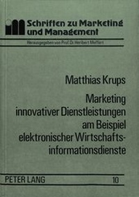 Bild: Marketing innovativer Dienstleistungen am Beispiel elektronischer Wirtschaftsinformationsdienste - Peter Lang Verlag
