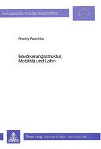 Abbildung von: Bevölkerungsstruktur, Mobilität und Lohn - Peter Lang Verlag