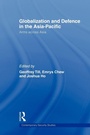 Cover: Globalisation and Defence in the Asia-Pacific - Routledge