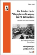 Cover: Die Schulpraxis der P&auml;dagogischen Bewegung des 20. Jahrhunderts - Schneider Hohengehren