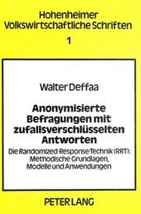 Abbildung von: Anonymisierte Befragungen mit zufallsverschlüsselten Antworten - Peter Lang Verlag
