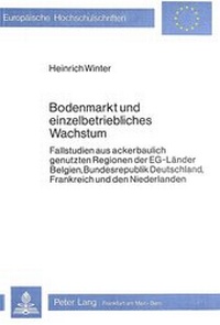 Abbildung von: Bodenmarkt und einzelbetriebliches Wachstum - Peter Lang Verlag