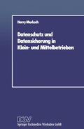 Cover: Datenschutz und Datensicherung in Klein- und Mittelbetrieben - Deutscher Universit&auml;tsverlag